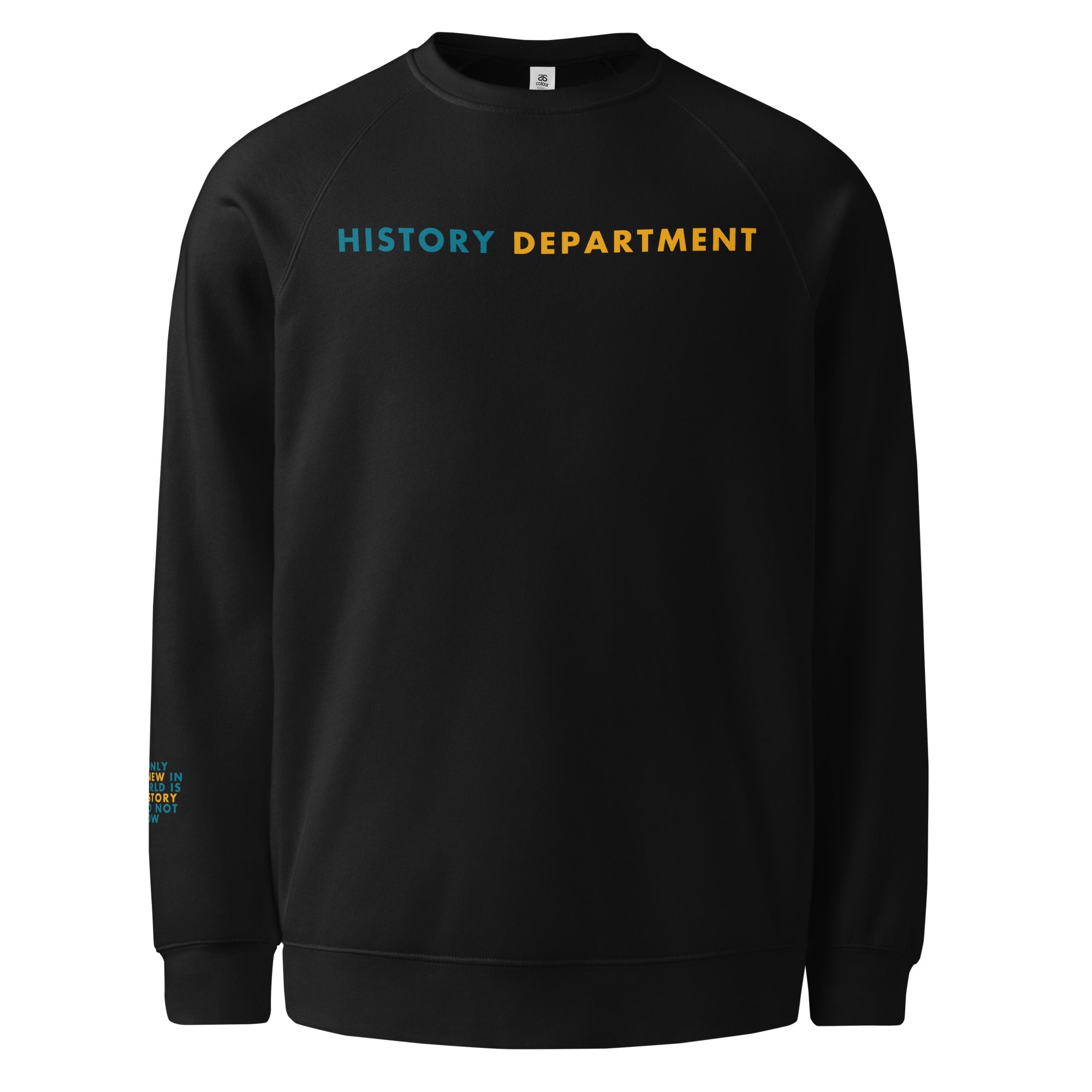 'History Department' Unisex raglan sweatshirt.