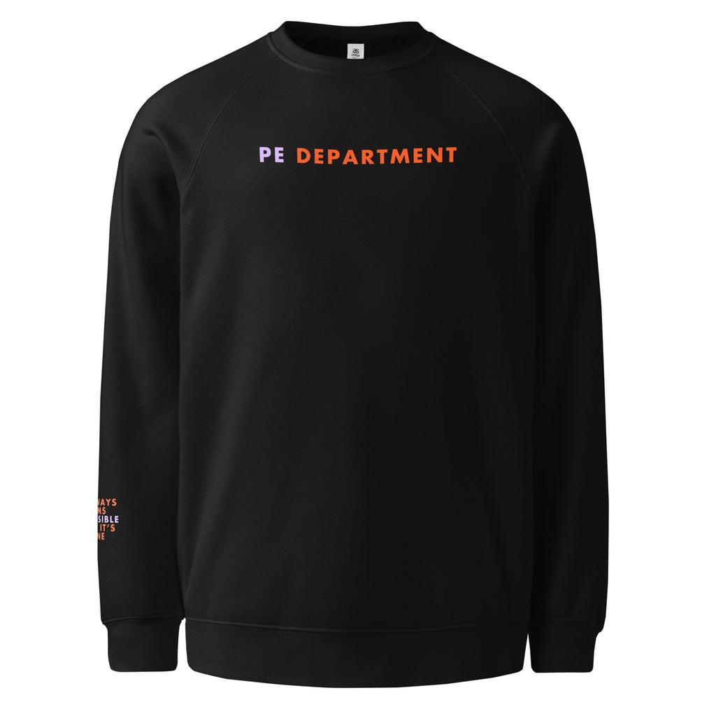 'PE Department' Unisex raglan sweatshirt.