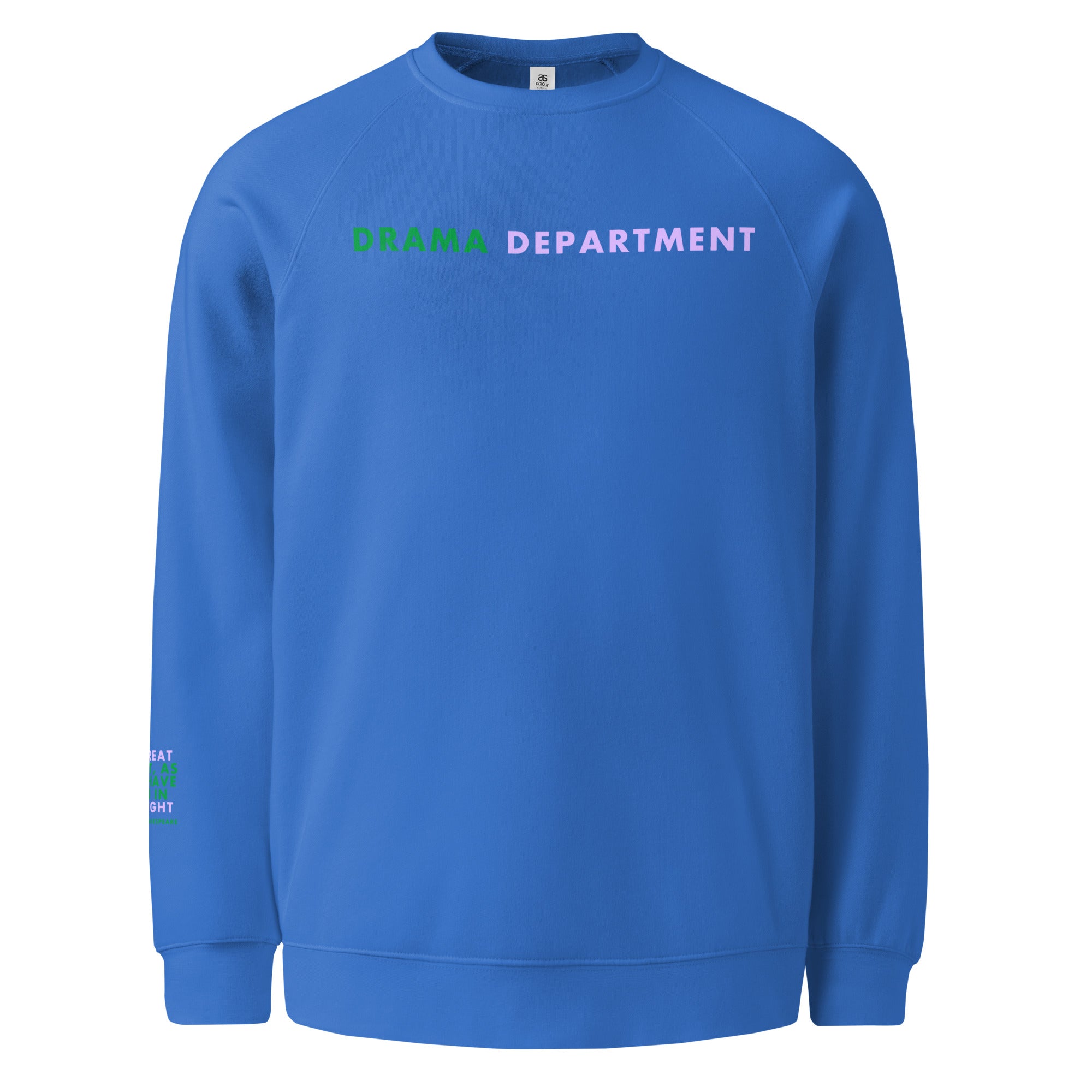 'Drama Department' Unisex raglan sweatshirt.