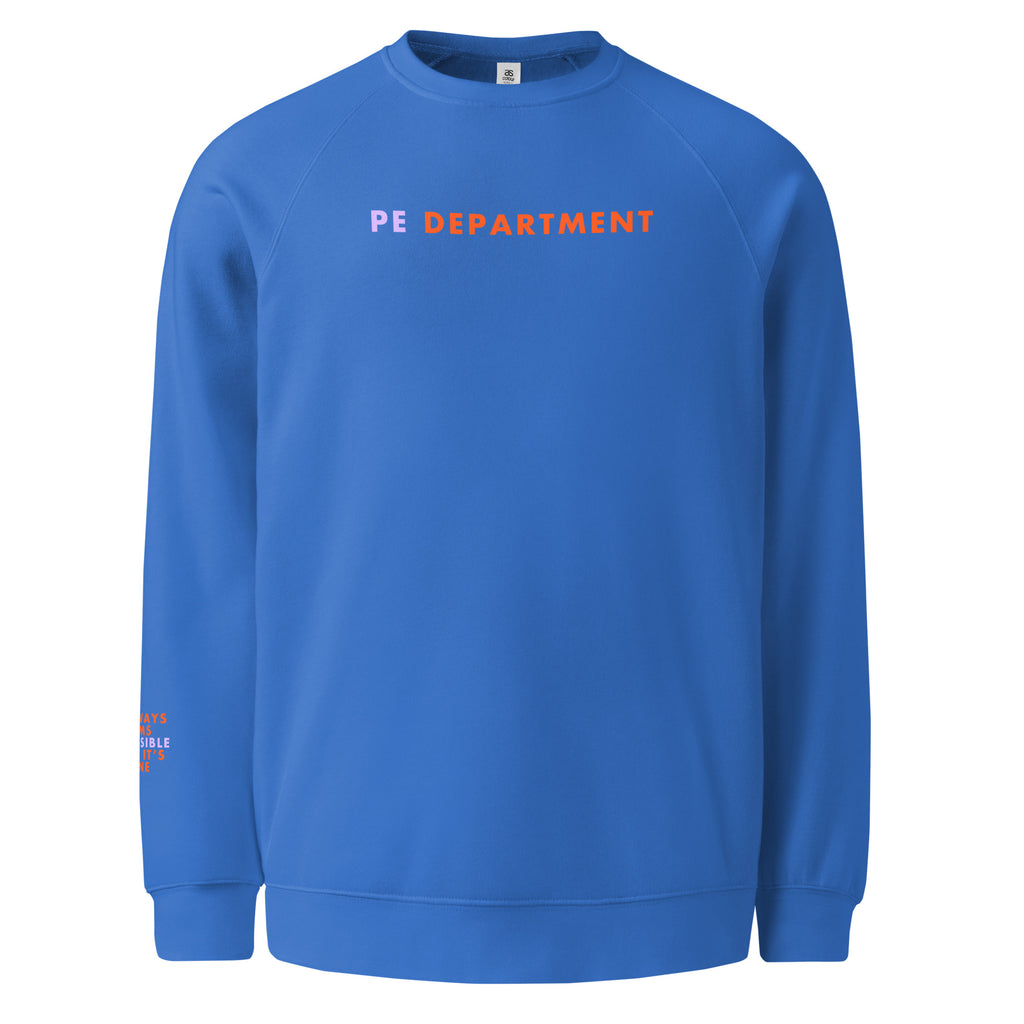 'PE Department' Unisex raglan sweatshirt.