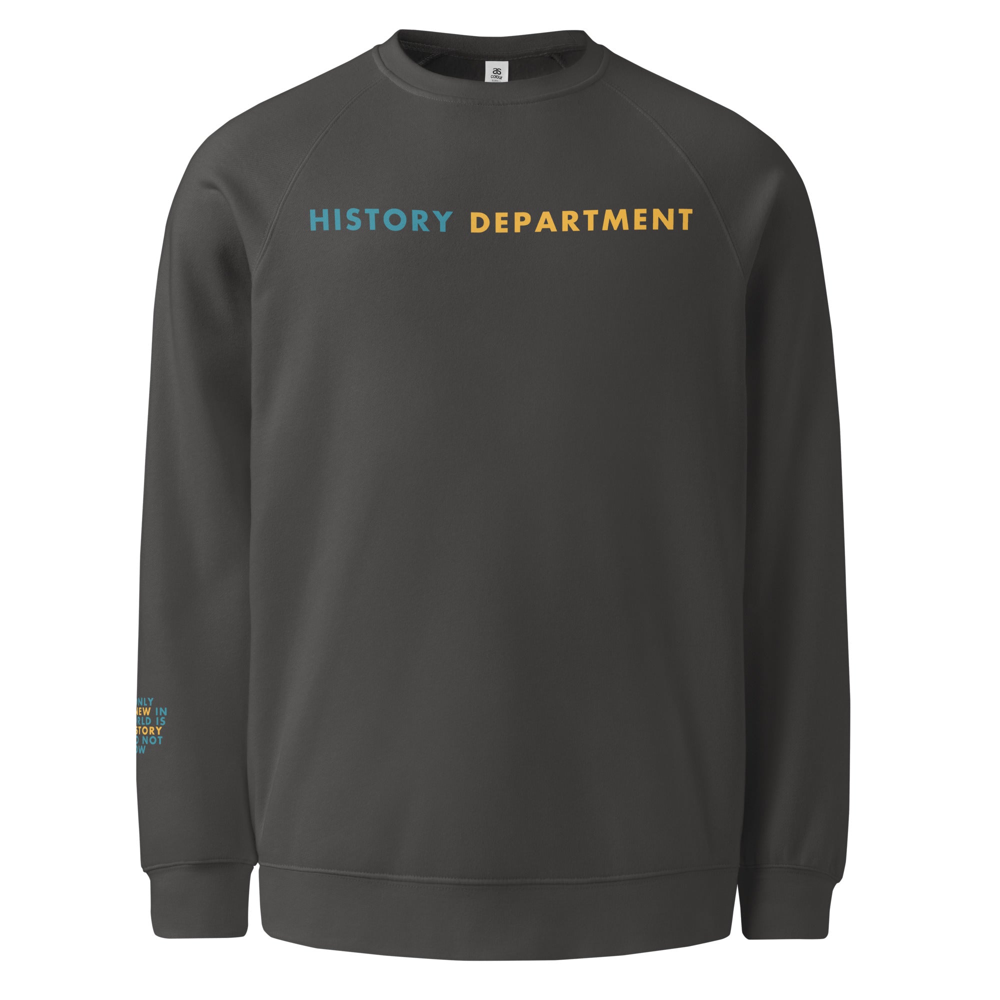 'History Department' Unisex raglan sweatshirt.