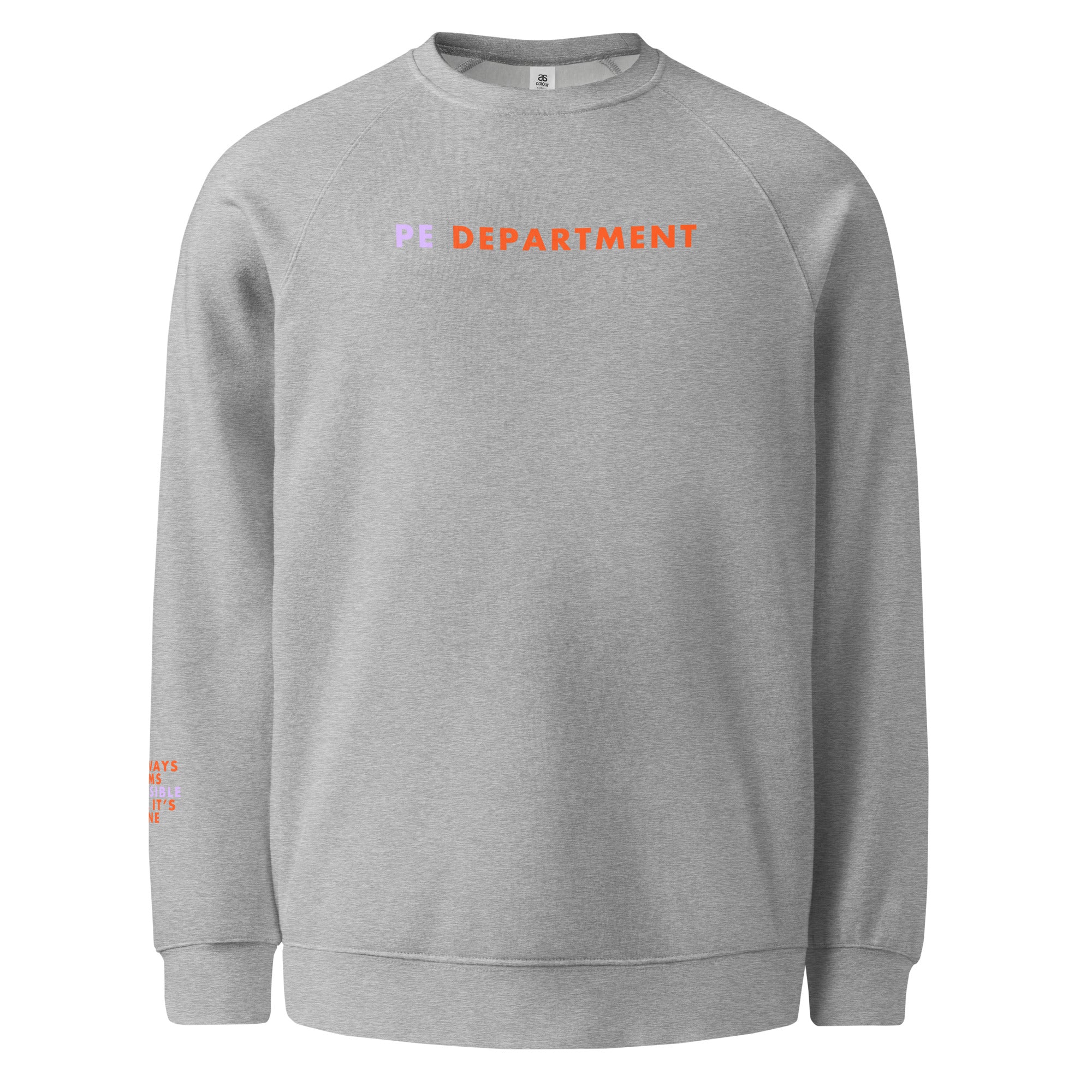 'PE Department' Unisex raglan sweatshirt.