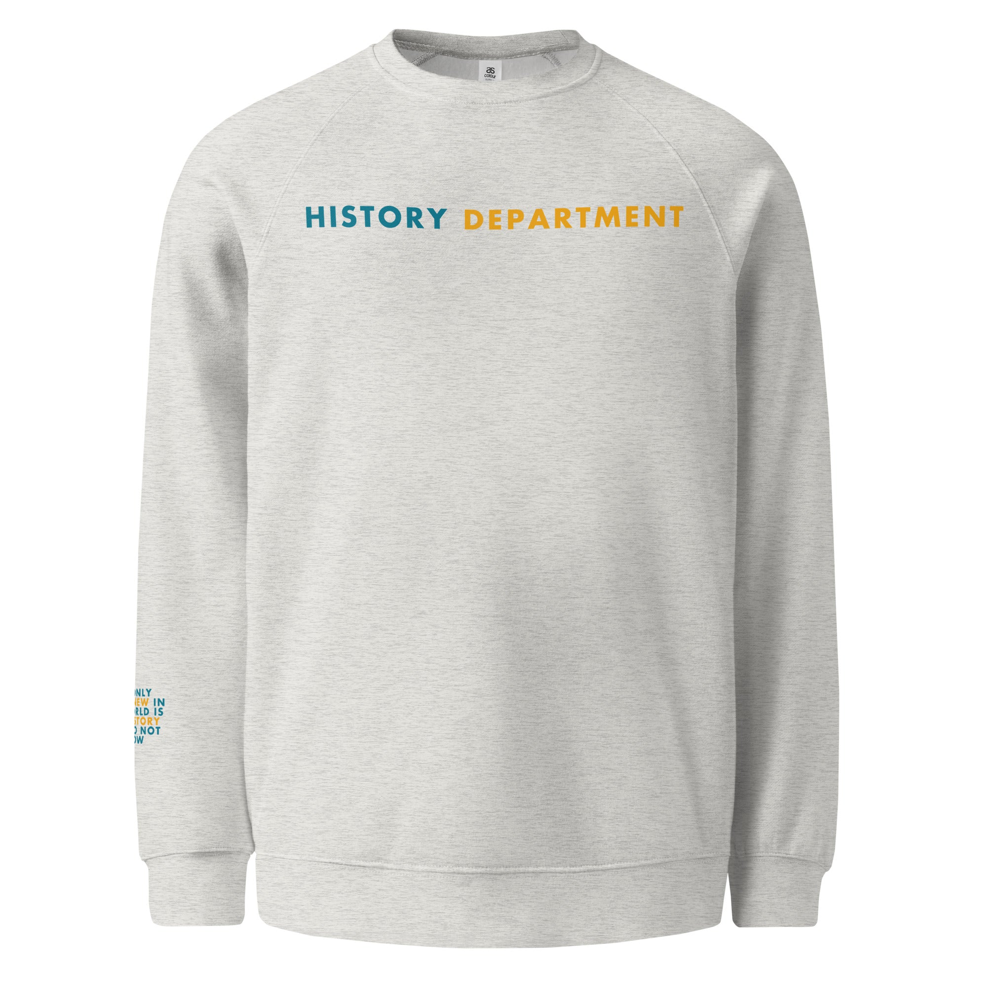 'History Department' Unisex raglan sweatshirt.