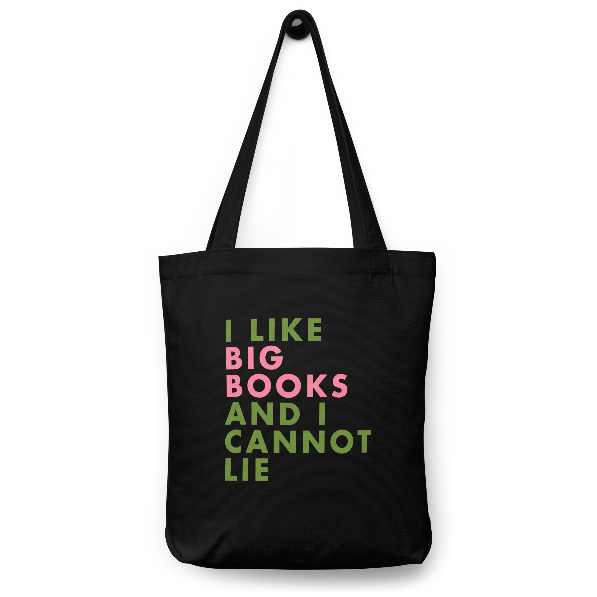 Black tote bag with colorful text 'I LIKE BIG BOOKS AND I CANNOT LIE' on a white background